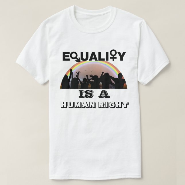 JÄMSTÄLLDHET ÄR EN MÄNSKLIG HÖGER T SHIRT (Design framsida)