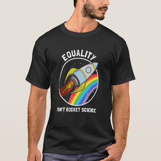 Jämställdhet är inte Rocket Science HGBTQ-Pride Ge T Shirt (Framsida)