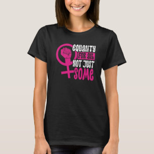 Jämställdhet för alla, inte bara en feminism t shirt