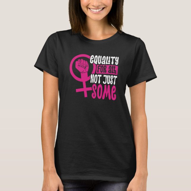 Jämställdhet för alla, inte bara en feminism t shirt (Framsida)