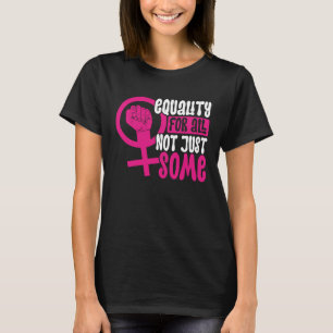 Jämställdhet för alla, inte bara en feminism t shirt