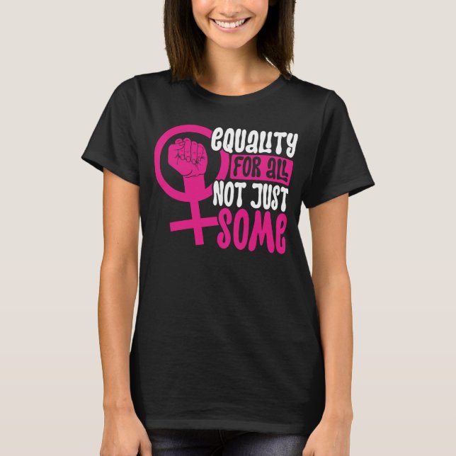 Jämställdhet för alla, inte bara en feminism t shirt (Framsida)