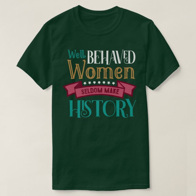 Jämställdhet kvinnor gör sällan historia fri t shirt (Design framsida)