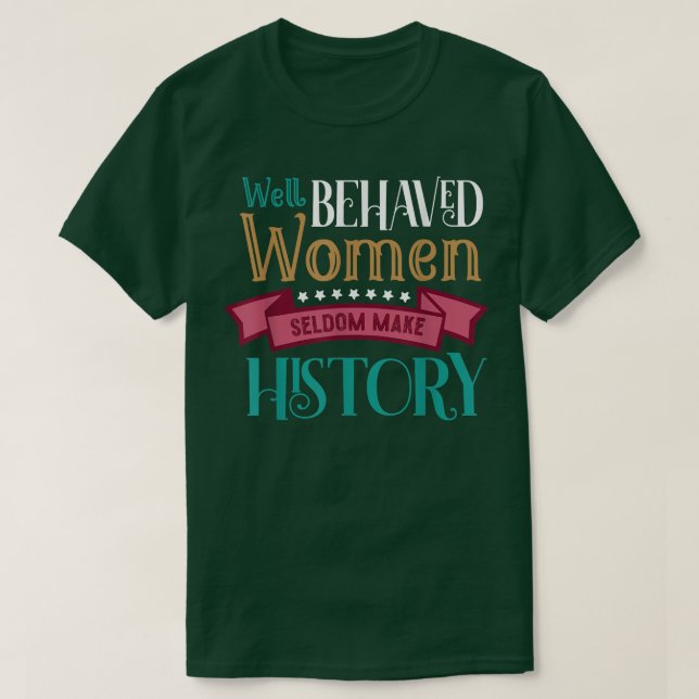 Jämställdhet kvinnor gör sällan historia fri t shirt (Design framsida)