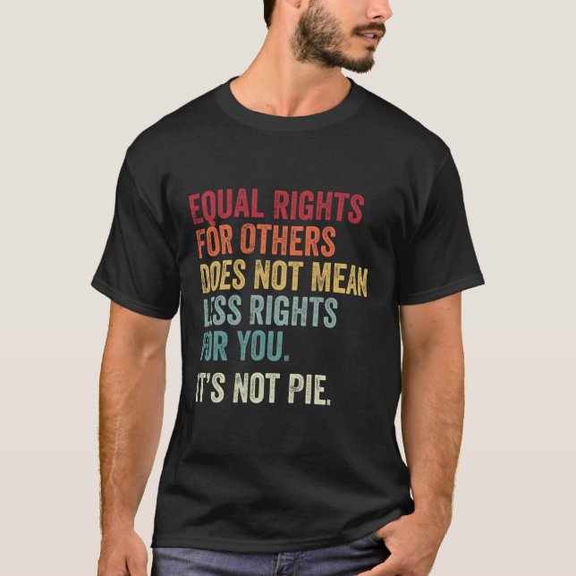 Jämställdhet - lika Höger för andra Det är inte Pa T Shirt (Framsida)
