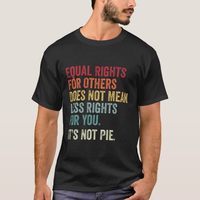 Jämställdhet - lika Höger för andra Det är inte Pa T Shirt (Framsida)