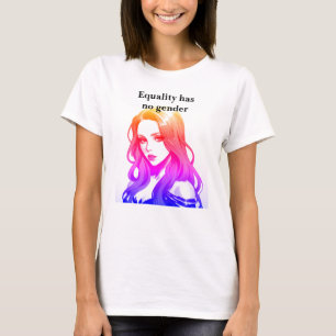 Jämställdhet mellan kvinnor och män har ingen Gend T Shirt