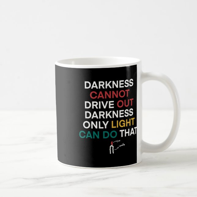 Jan-37 Mörker kan inte köra ut mörker enbart Kaffemugg (Höger)