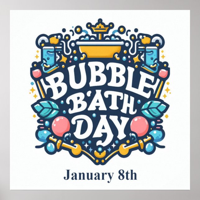 Jan 8th - Bubble Bath Day Poster (Framsidan)