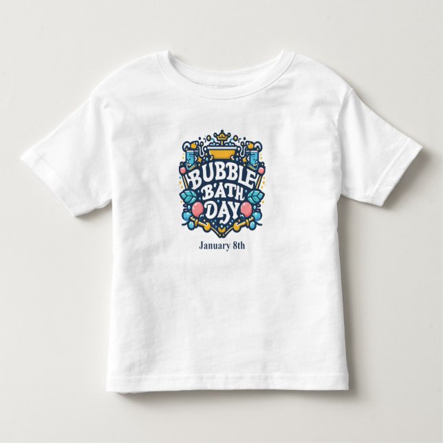 Jan 8th - Bubble Bath Day T Shirt (Framsida)