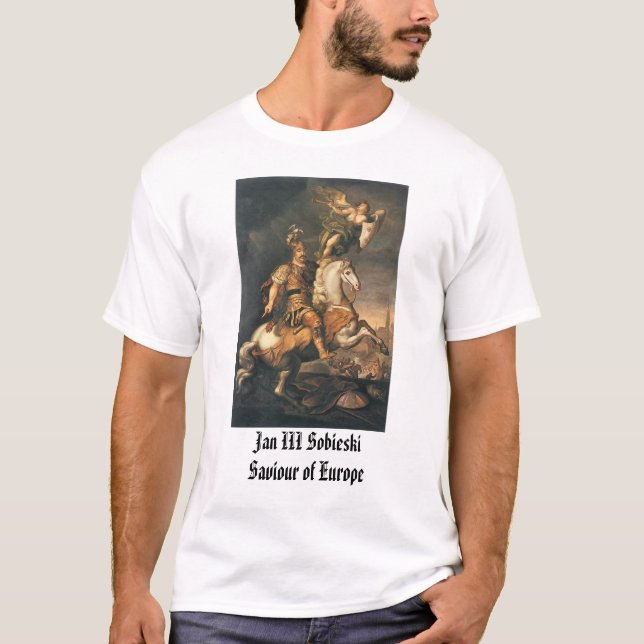 Jan III Sobieski, Jan III SobieskiSaviour av Eu… T-shirt (Framsida)
