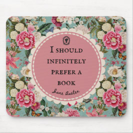 Jane Austen-citat Föredrar en bok med blommor Musmatta