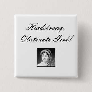 jane_austen den egensinniga obstinat flickan! knapp