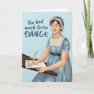 Jane Austen Du hade mycket bättre dance Birthday Kort
