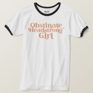 Jane Austen Egensinnig och envis flicka T Shirt