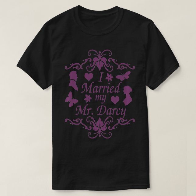 Jane Austen Funny Citat jag gifte mig med min Mr. T Shirt (Design framsida)