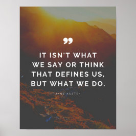 Jane Austen Quote - våra åtgärder definierar oss Poster