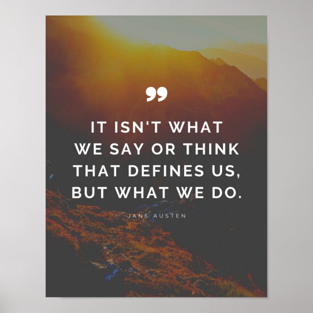 Jane Austen Quote - våra åtgärder definierar oss Poster (Framsidan)
