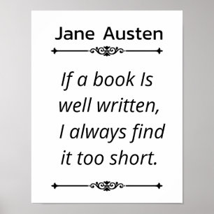 Jane Austent Bok Quote - om ett bok är välskrivet Poster