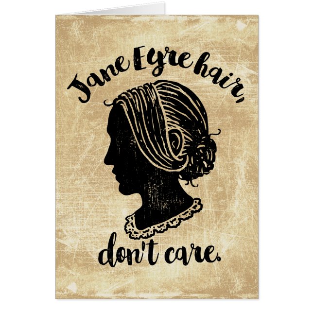 Jane Eyre hår att bry sig inte Hälsningskort (Framsidan)