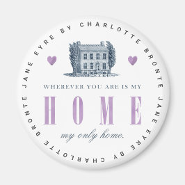 Jane Eyre - My Only Home - Vintage House Magnet