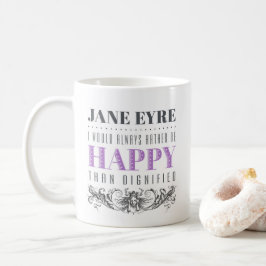 Jane Eyre Quote - jag skulle alltid hellre vara Ly Kaffemugg