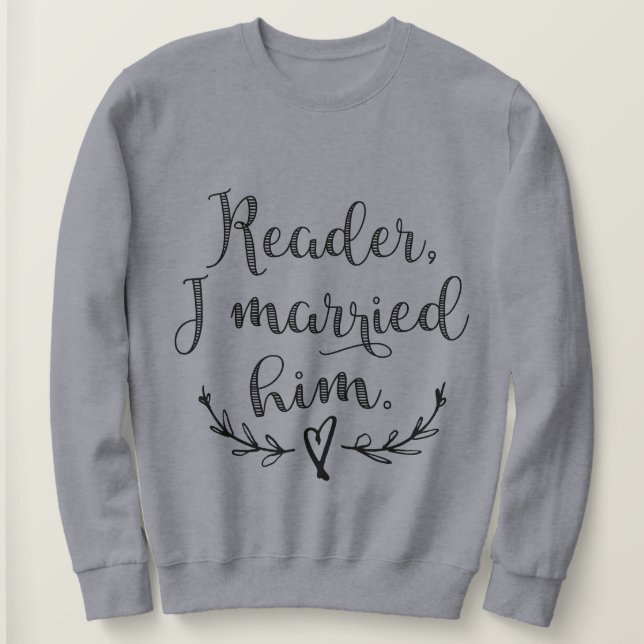 Jane Eyre Reader jag gifte mig med honom T Shirt (Design framsida)