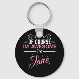 Jane... Jag är förstås Fantastisk jag är Jane Nyckelring