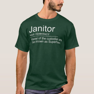 Janitor Definition Best Janitorial Duties T Shirt
