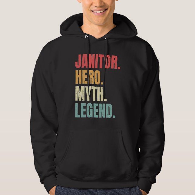 Janitor Hero Myth Legend Custodian  Best Job Janit Hoodie (Framsida)