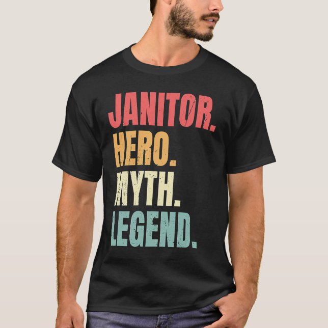 Janitor Hero Myth Legend Custodian  Best Job Janit T Shirt (Framsida)