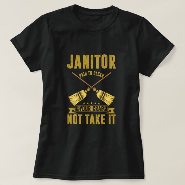 Janitor Paiod To Clean Janitors Cleaners Gift T Shirt (Design framsida)