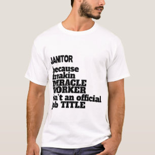 Janitor T-Shirt Gift/Present, fet citat