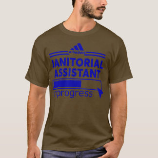 JANITORIELL ASSISTANT T SHIRT