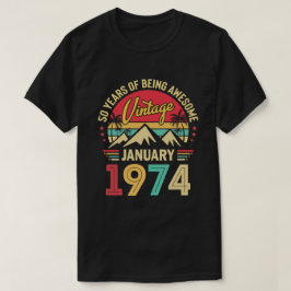 Januari 1974 Fantastisk Sedan 1974: 50:e födelseda T Shirt