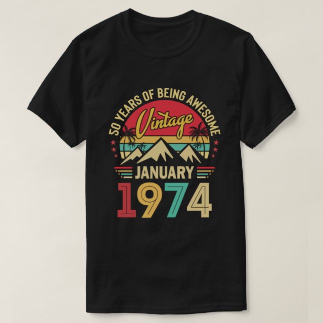 Januari 1974 Fantastisk Sedan 1974: 50:e födelseda T Shirt (Design framsida)
