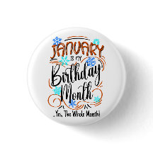 Januari är min födelsedag. Ja, hela månaden