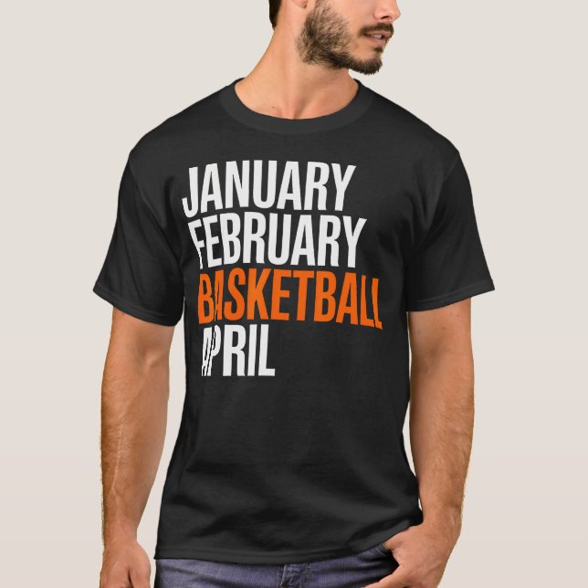 Januari Februari Basket April - Galenskap T Shirt (Framsida)