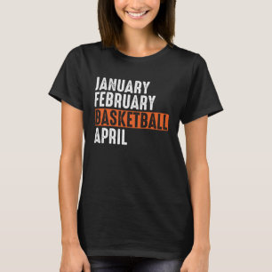 Januari februari Basketball April skenbar Vintage T Shirt