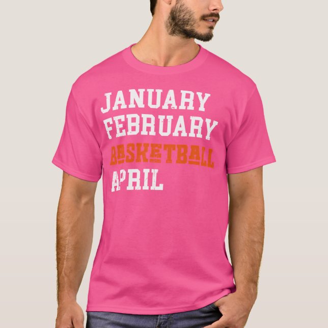 Januari februari Basketboll april T Shirt (Framsida)