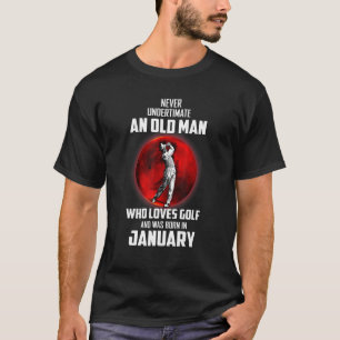 Januari födelsedag underskatta aldrig gammal man s t shirt