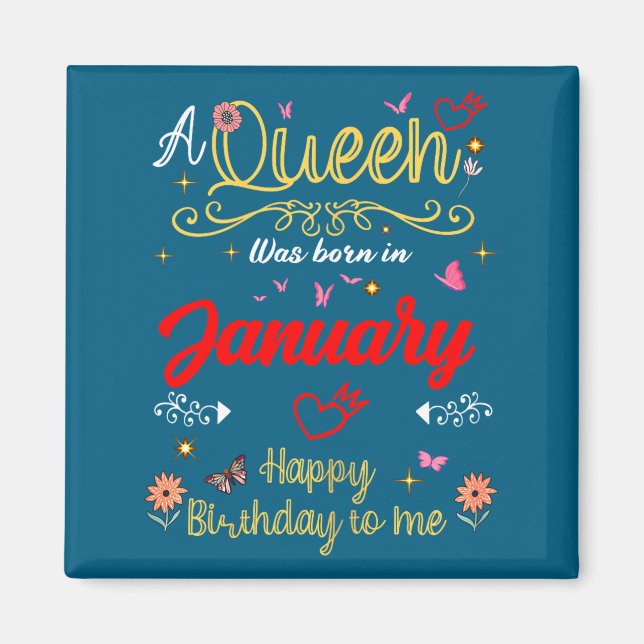January Birthday A Queen Was Born In January Girl  Magnet (Framsidan)