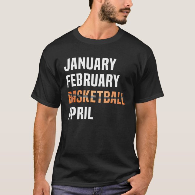 January February Basketball April  Retro Apparel   T Shirt (Framsida)