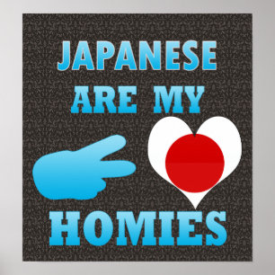 Japaneses är mina Homies Poster