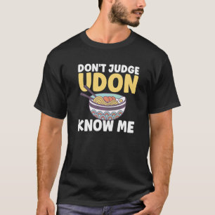 Japansk matsoffert Domar inte Udon känner mig häls T Shirt