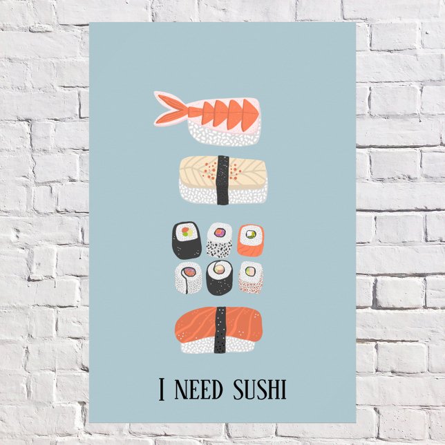 Japansk sushi Nigiri Maki Roll Anpassningsbar Text Poster (Fun Japanese sushi custom text I Need Sushi poster)