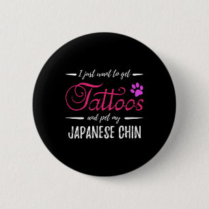 Japanska Chin Hund älskare Tattoo Rolig hund Mamma Knapp