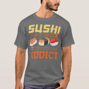 Japanska Food Japan Älskare Sushi Addict Maki Nigi T Shirt