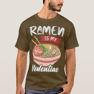 Japanska Noodle Ramen är mina Alla hjärtans Valent T Shirt
