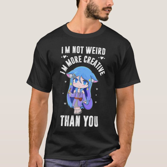Japanskt Anime, jag är inte Konstig att jag bara ä T Shirt (Framsida)
